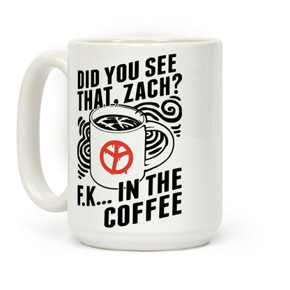 Did You See That, Zach? Coffee Mug