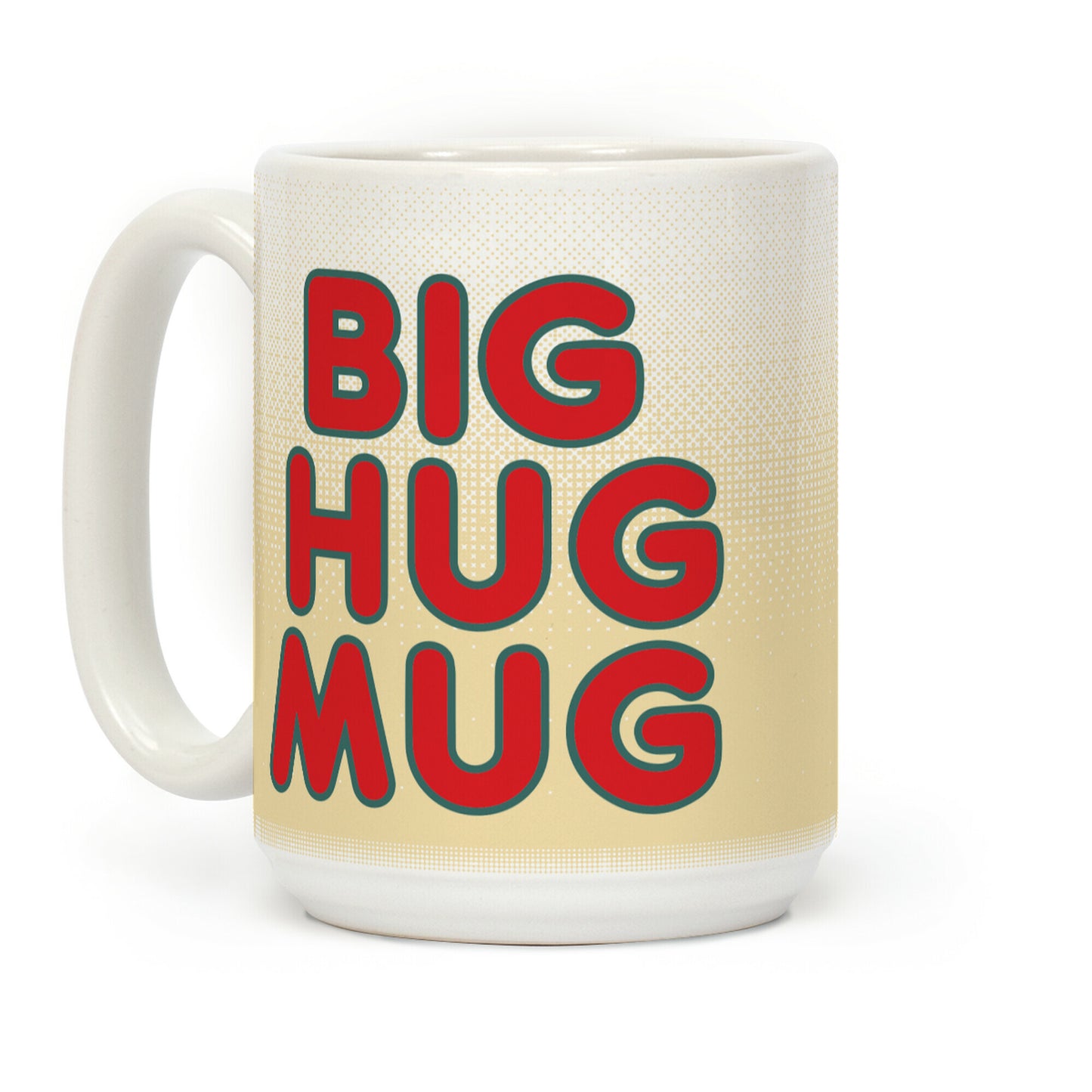 Big Hug Mug Coffee Mug