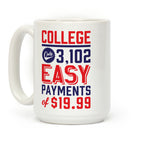 College Only 3,102 Easy Payments Of $19.99 Coffee Mug
