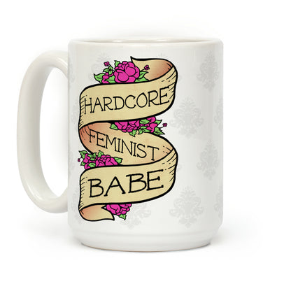 Hardcore Feminist Babe Coffee Mug