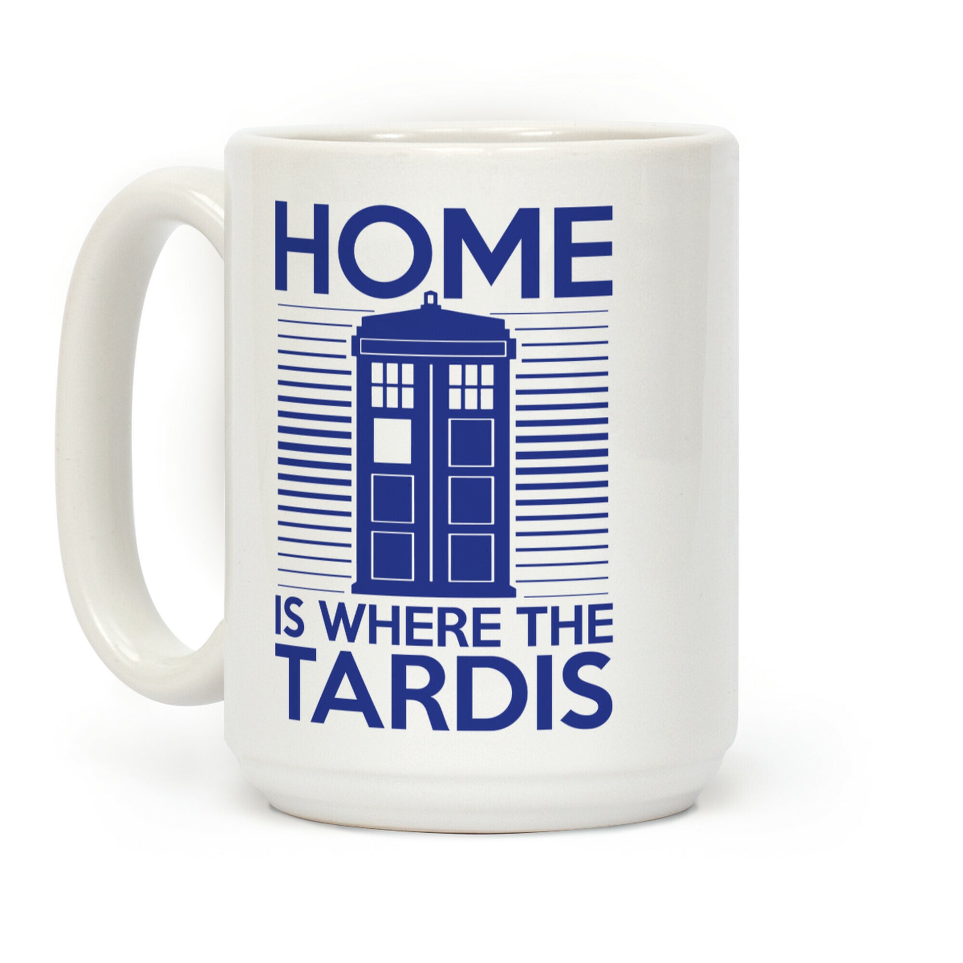 Home Is Where The Tardis Coffee Mug