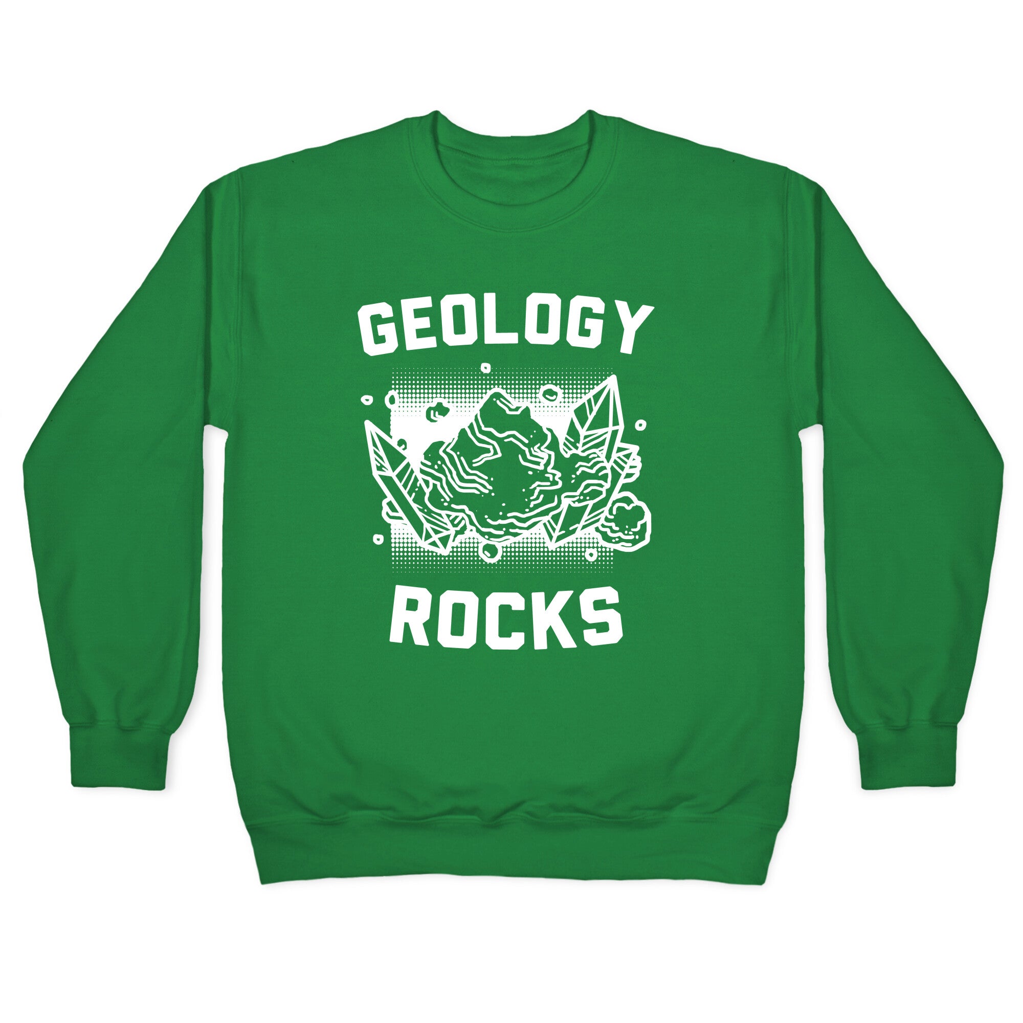 Geology Rocks Crewneck Sweatshirt
