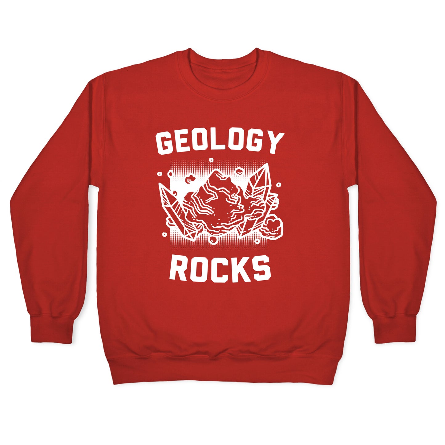 Geology Rocks Crewneck Sweatshirt