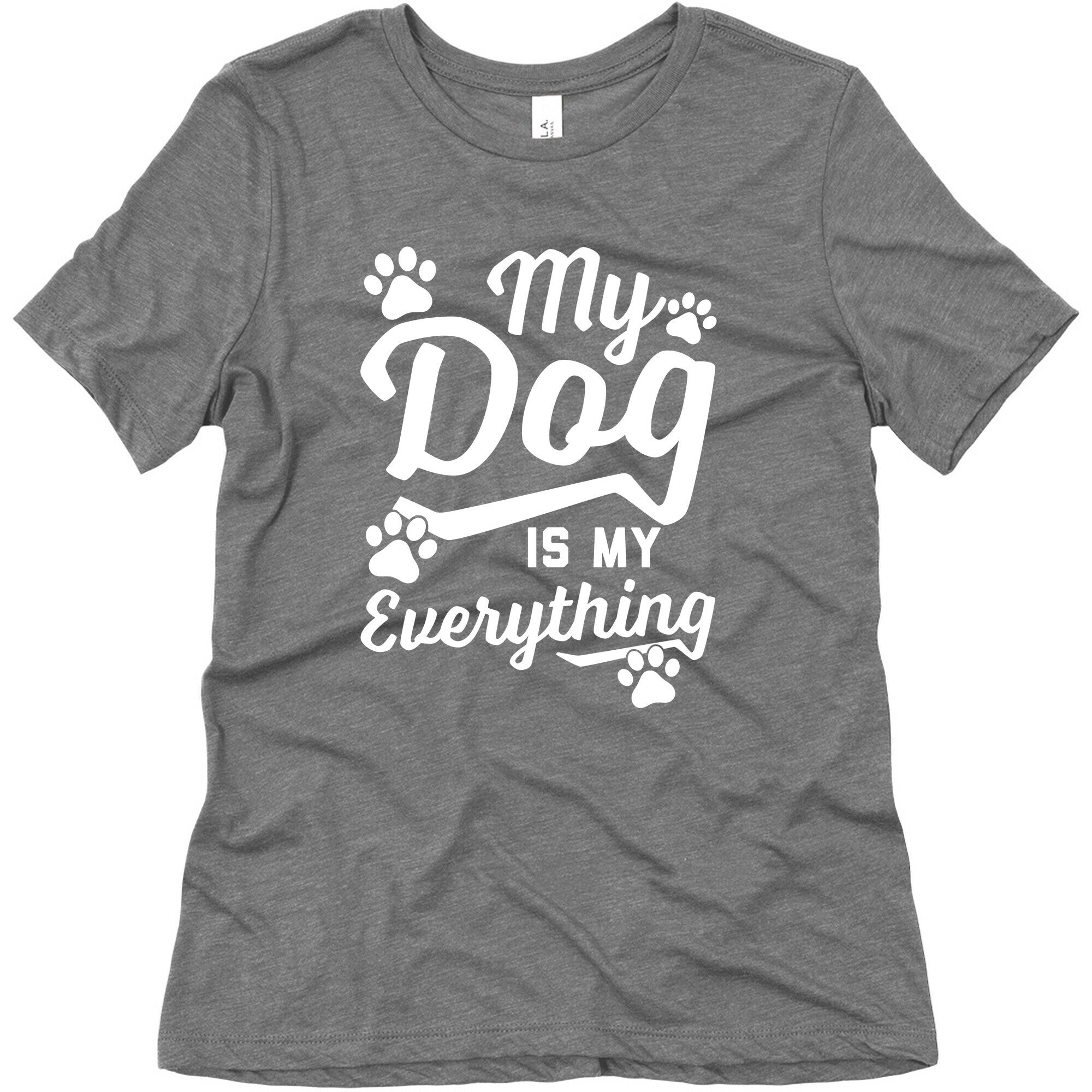 My Dog Is My Everything Women's Triblend Tee
