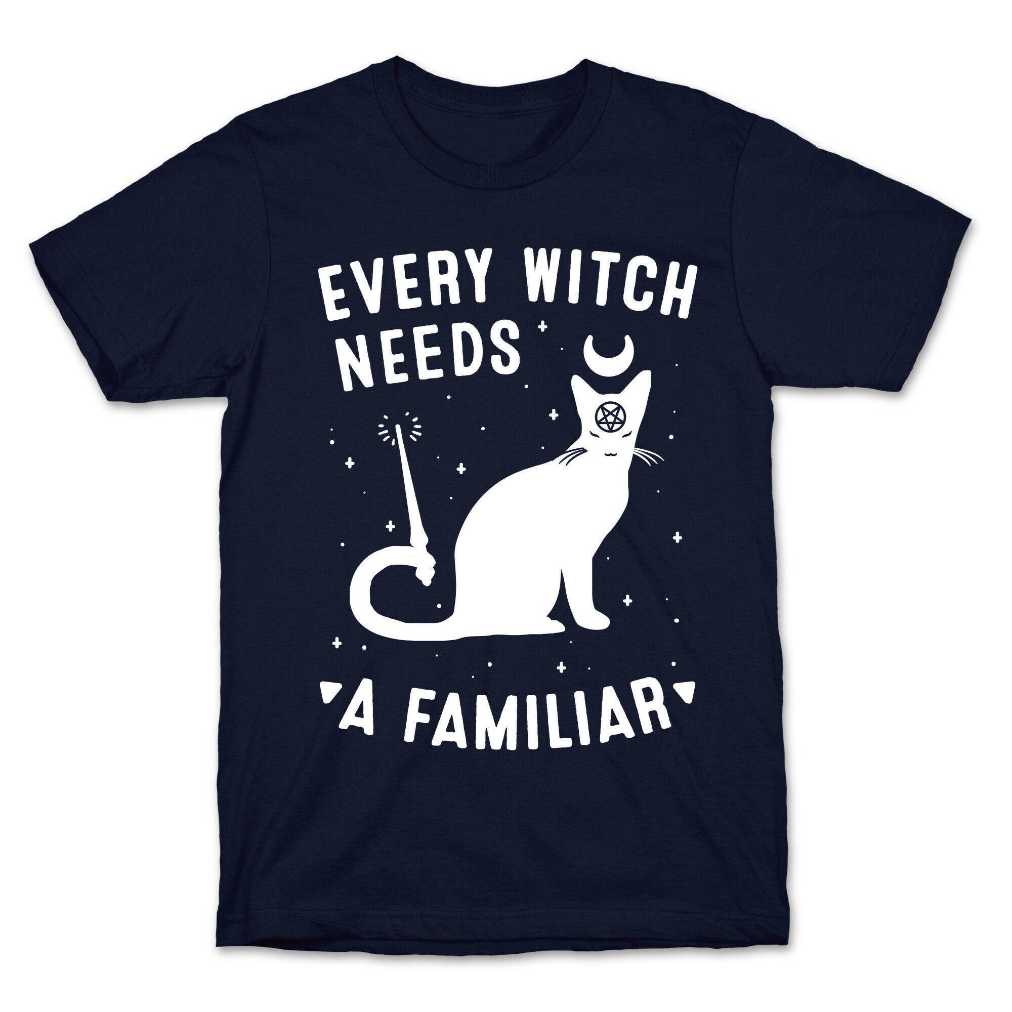 Every Witch Needs a Familiar T-Shirt