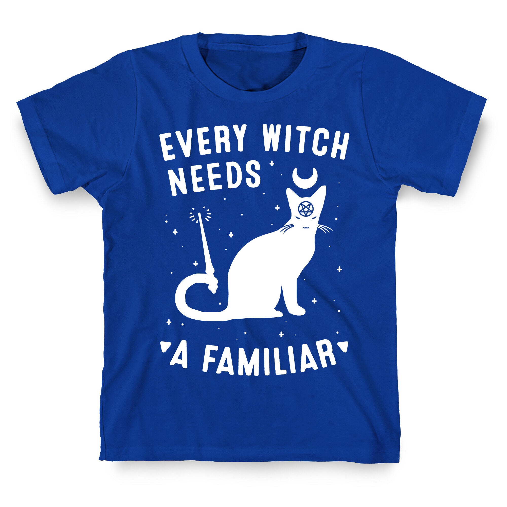 Every Witch Needs a Familiar T-Shirt