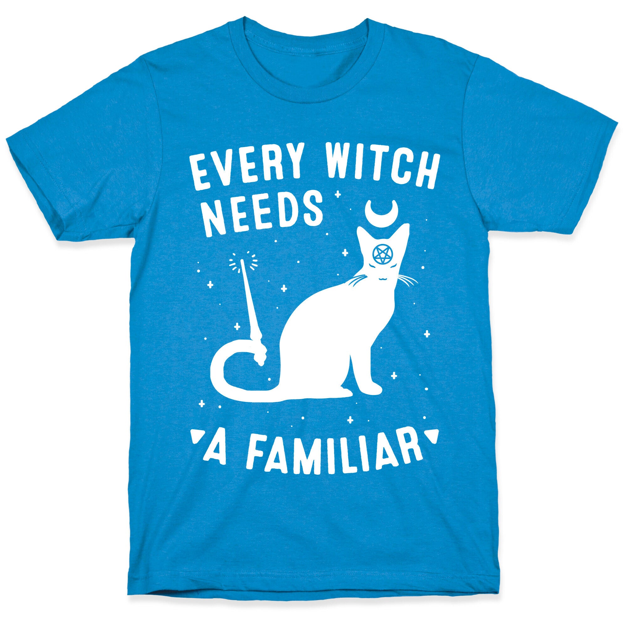 Every Witch Needs a Familiar T-Shirt