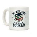 My Weekend is all Booked Coffee Mug