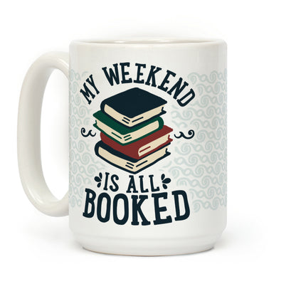My Weekend is all Booked Coffee Mug