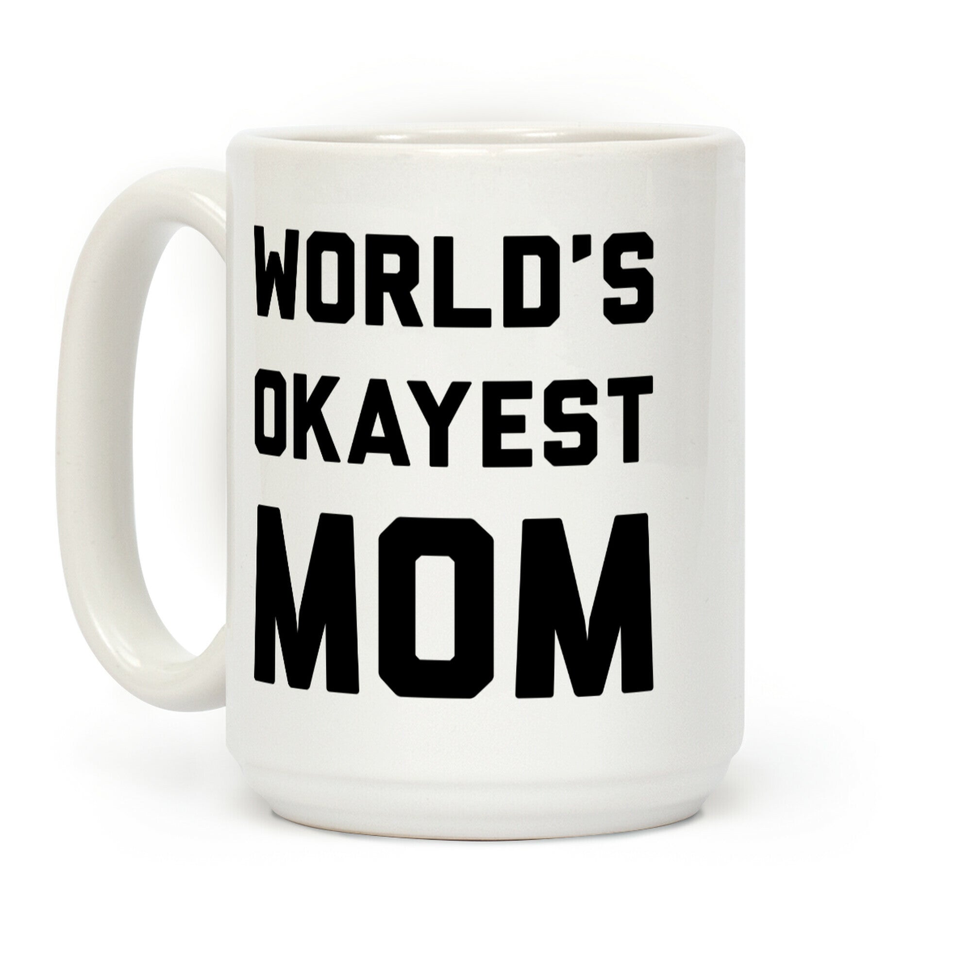 World's Okayest Mom Coffee Mug