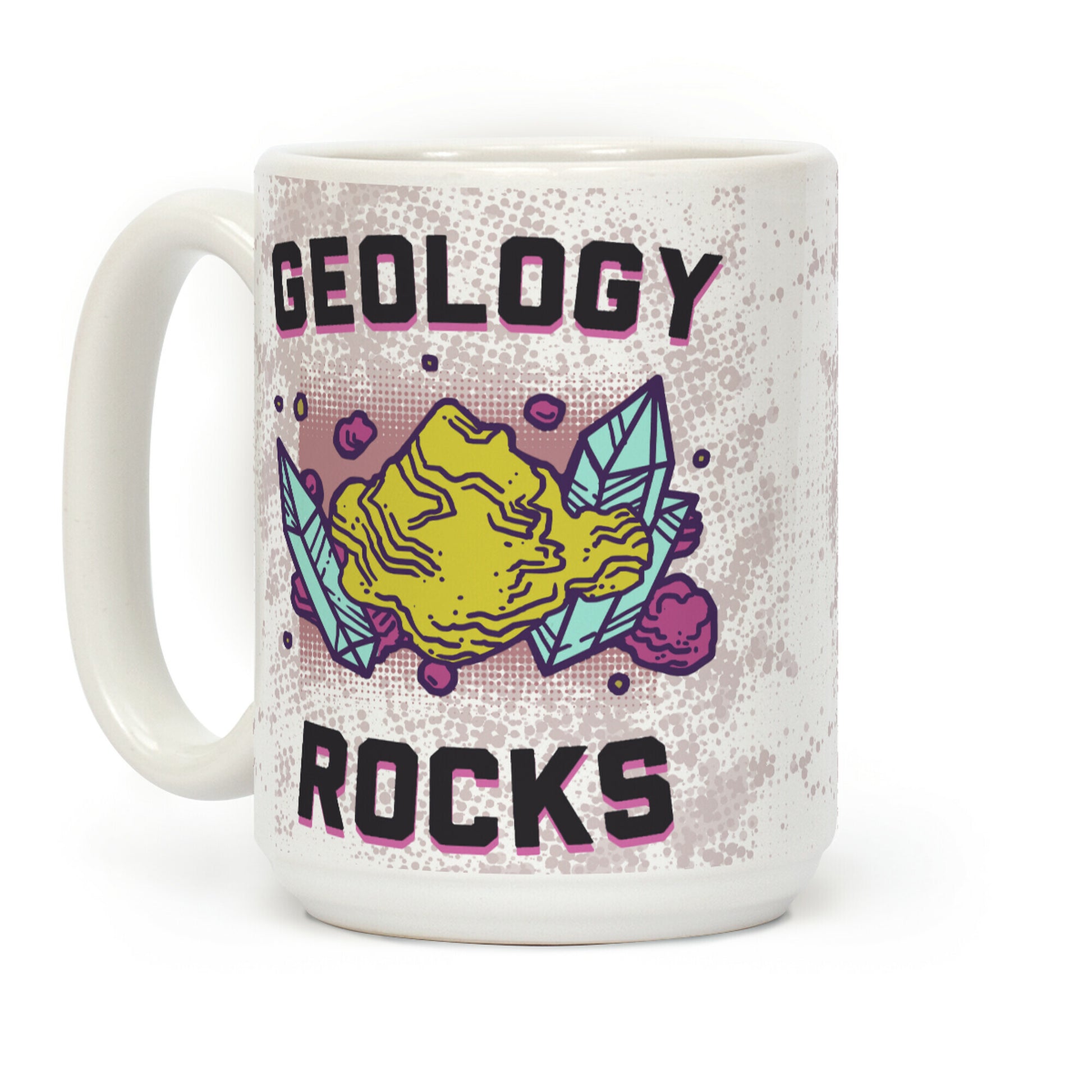 Geology Rocks Coffee Mug