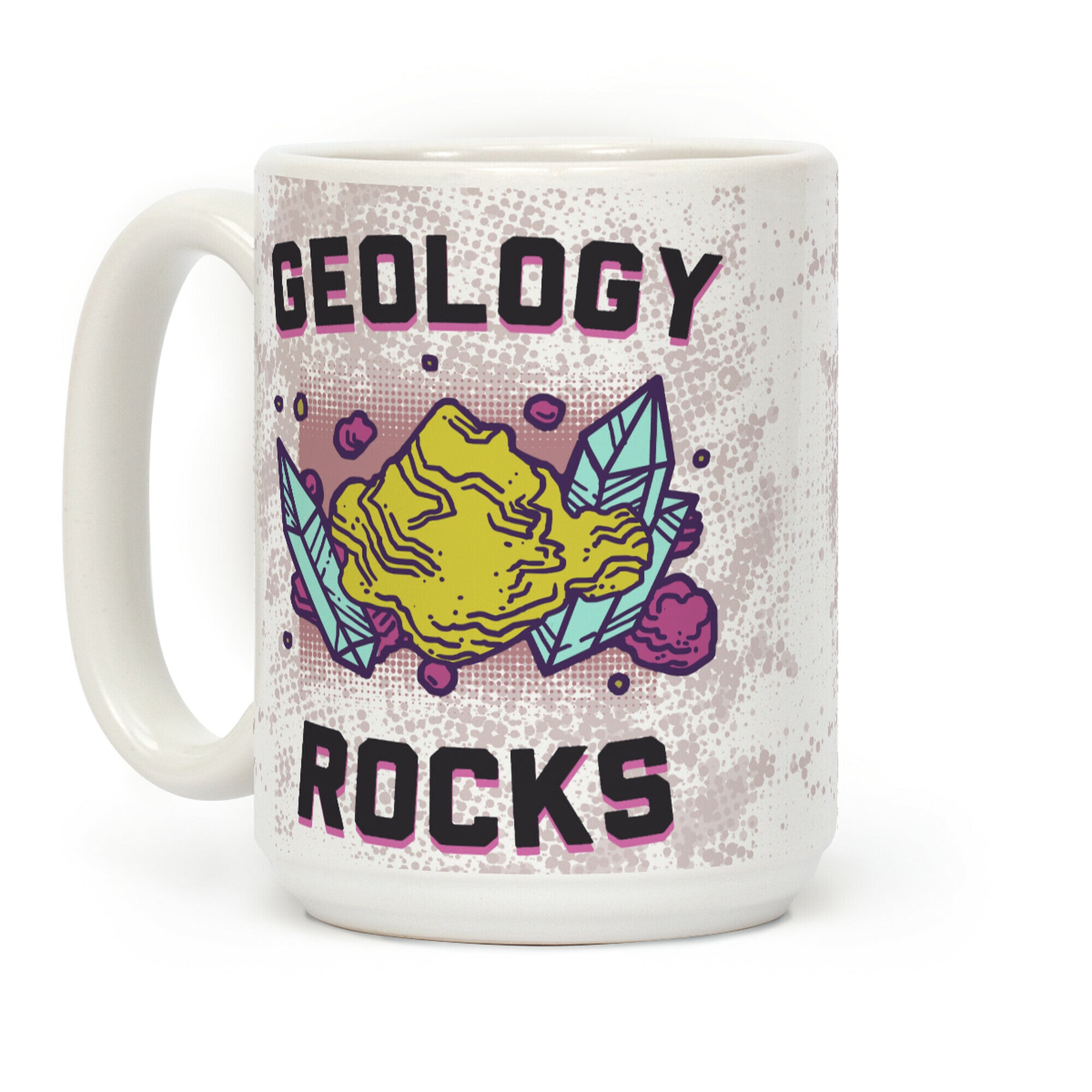 Geology Rocks Coffee Mug