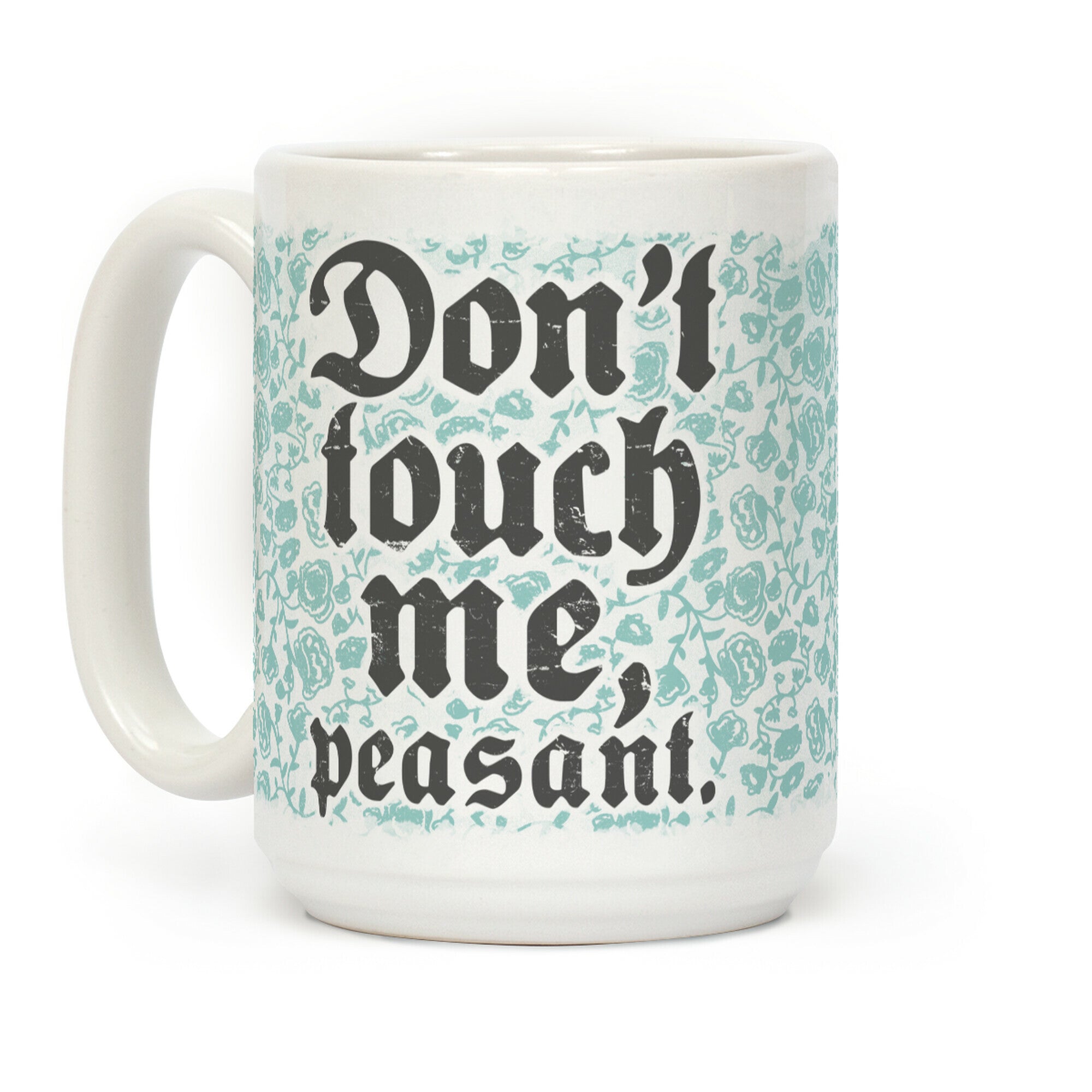Don't Touch Me Peasant Coffee Mug