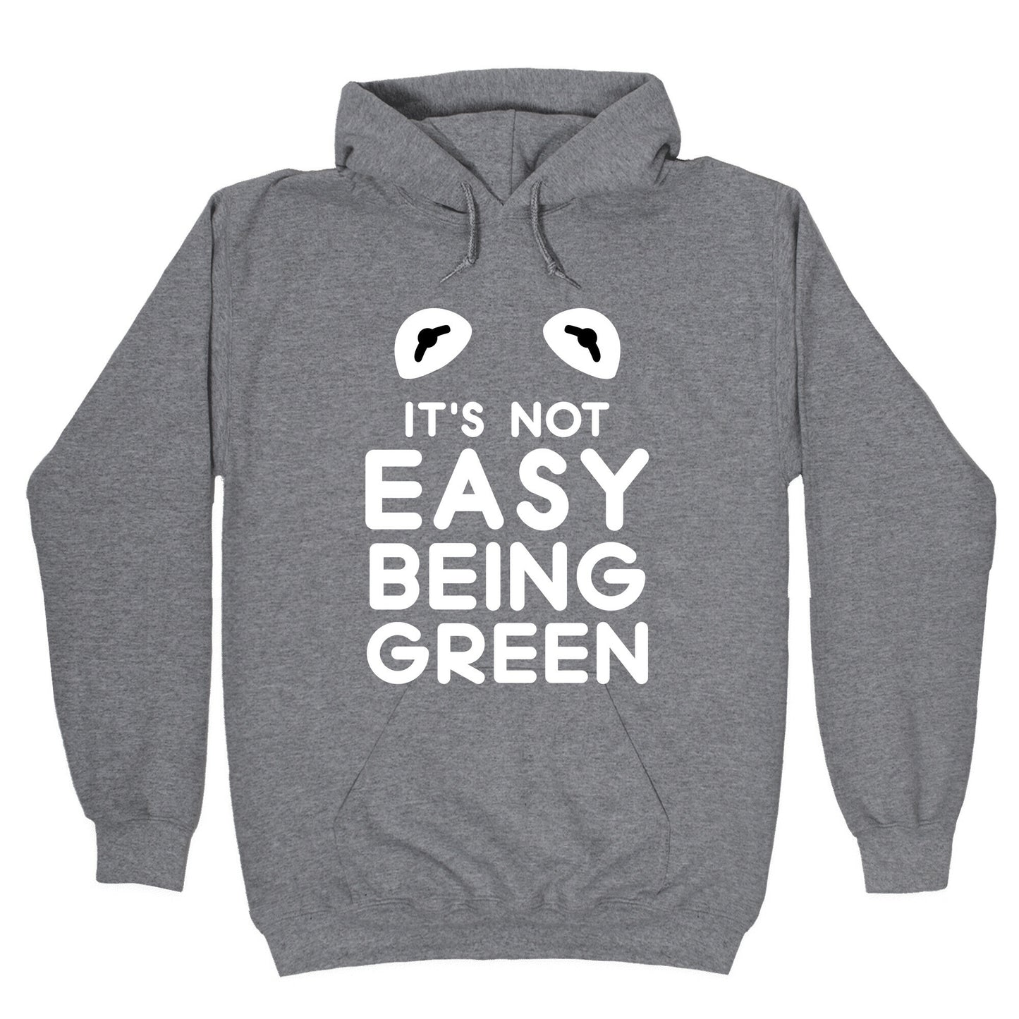 It's Not Easy Being Green Hoodie