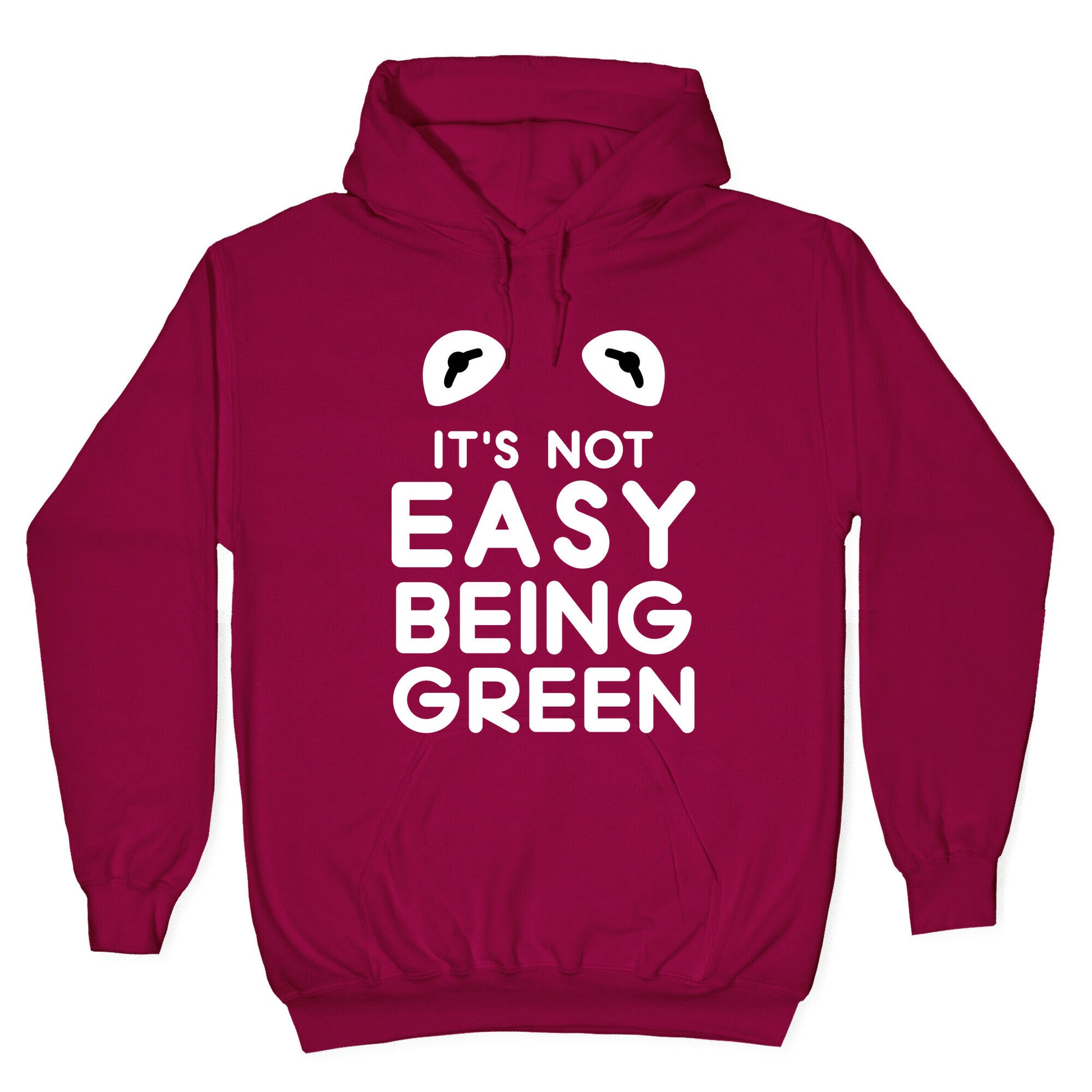 It's Not Easy Being Green Hoodie