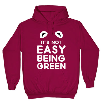 It's Not Easy Being Green Hoodie