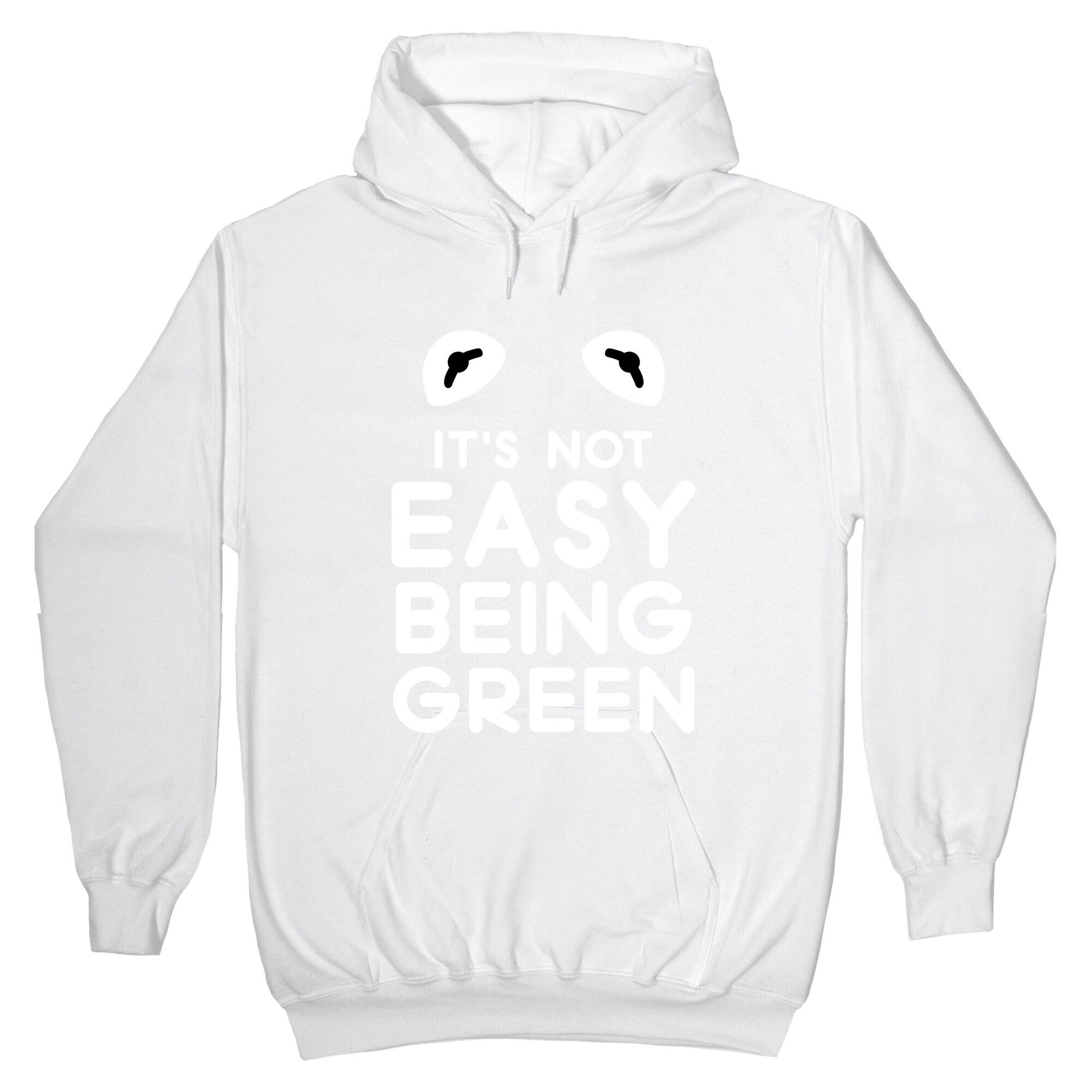 It's Not Easy Being Green Hoodie