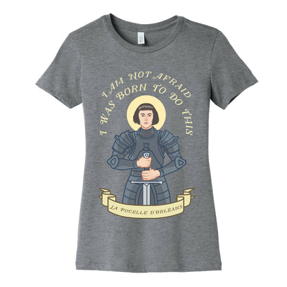 I Am Not Afraid - Joan Of Arc Women's Cotton Tee