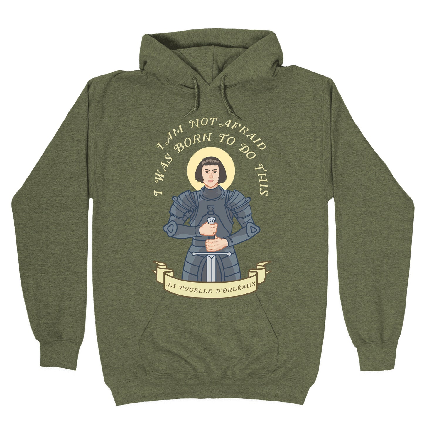 I Am Not Afraid - Joan Of Arc Hoodie