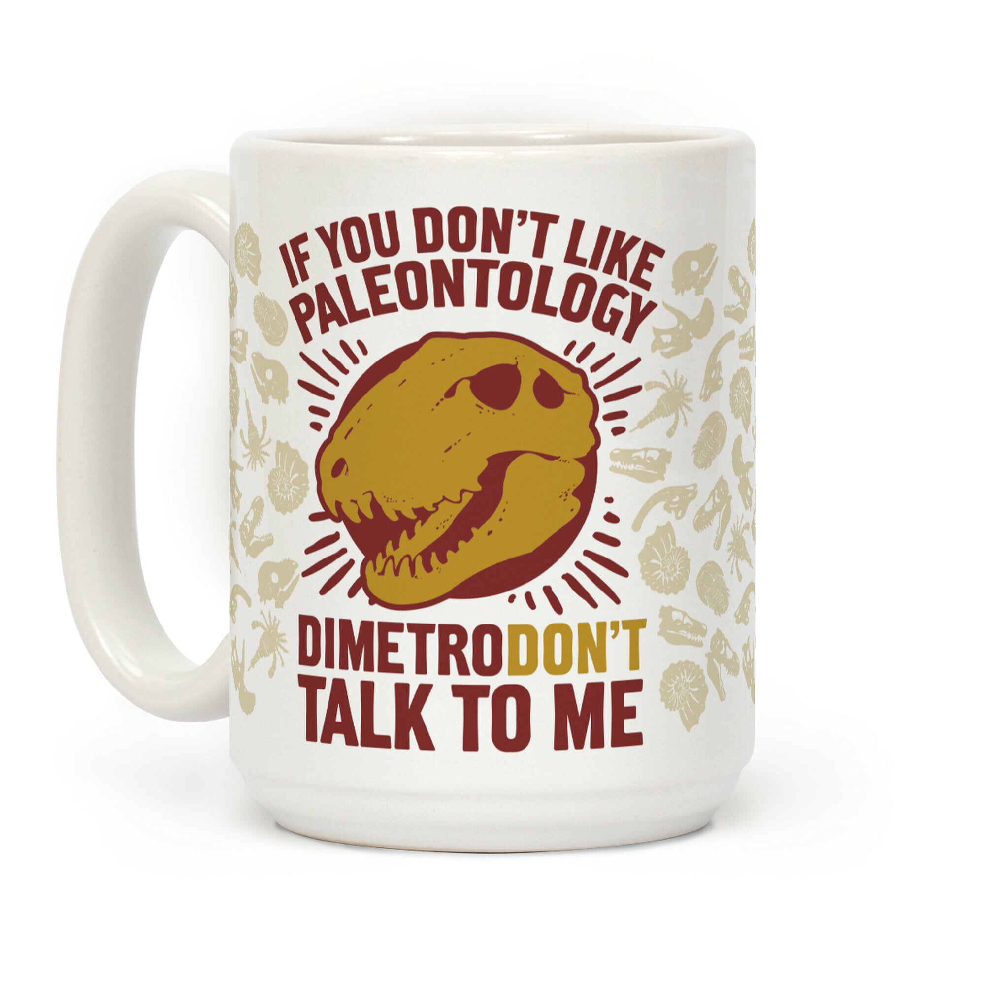 DimetroDON'T Talk to Me Coffee Mug