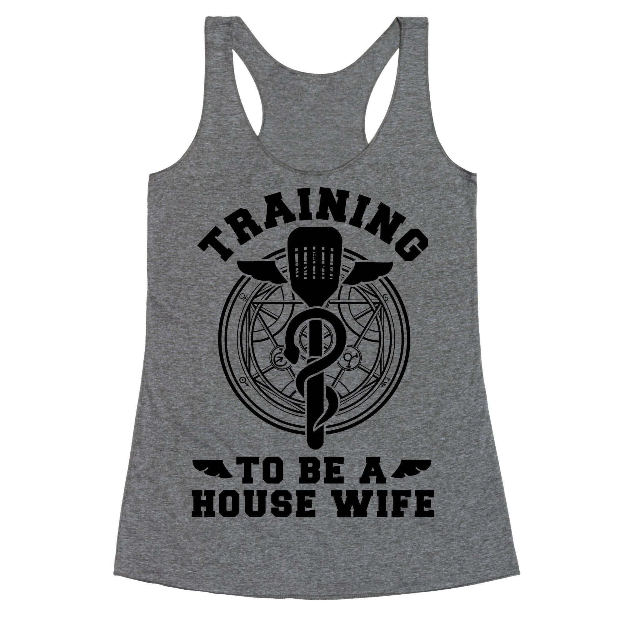 Training to Be a House Wife Racerback Tank