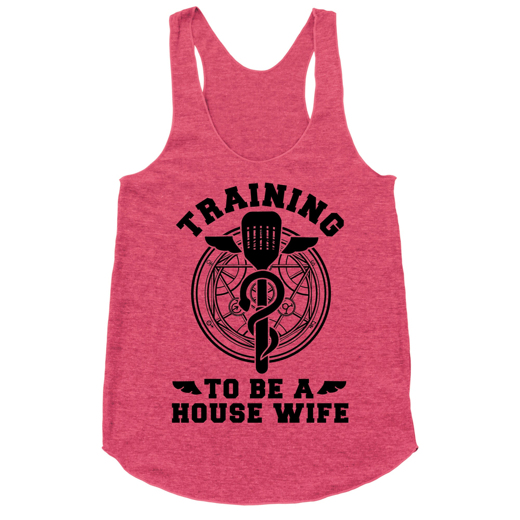 Training to Be a House Wife Racerback Tank