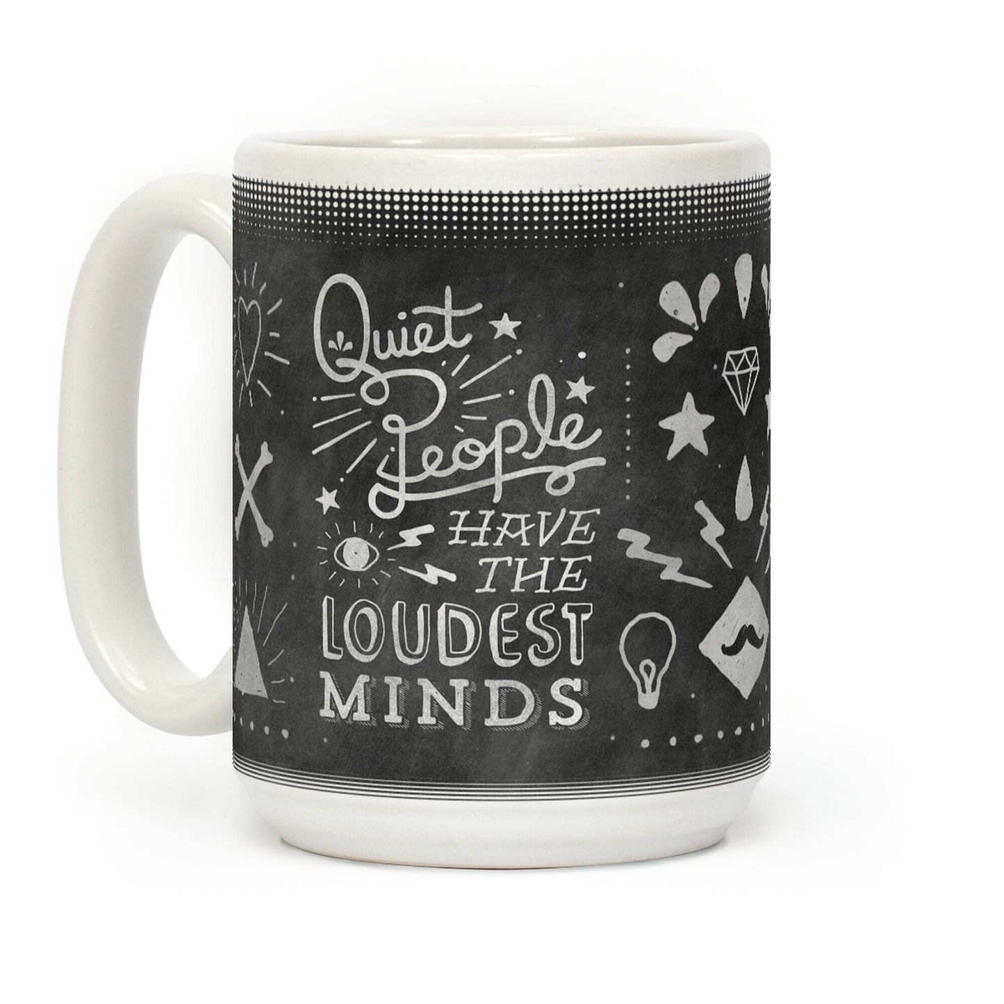 Quiet People Have The Loudest Minds Coffee Mug