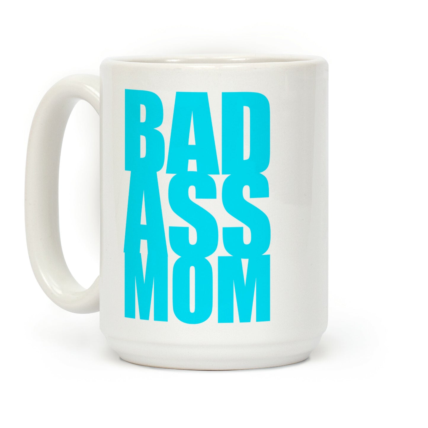 Badass Mom Coffee Mug