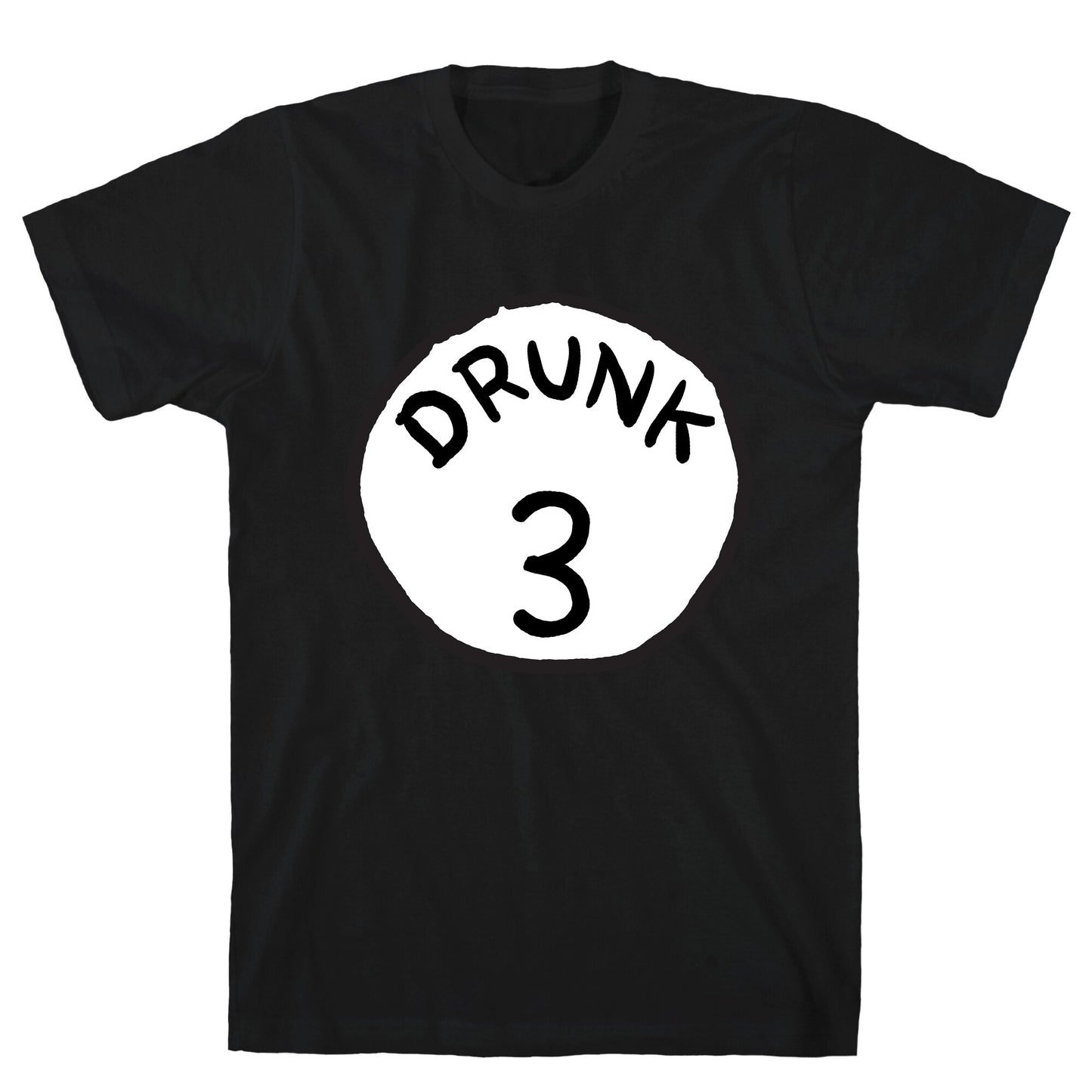 Drunk 3 T-Shirt
