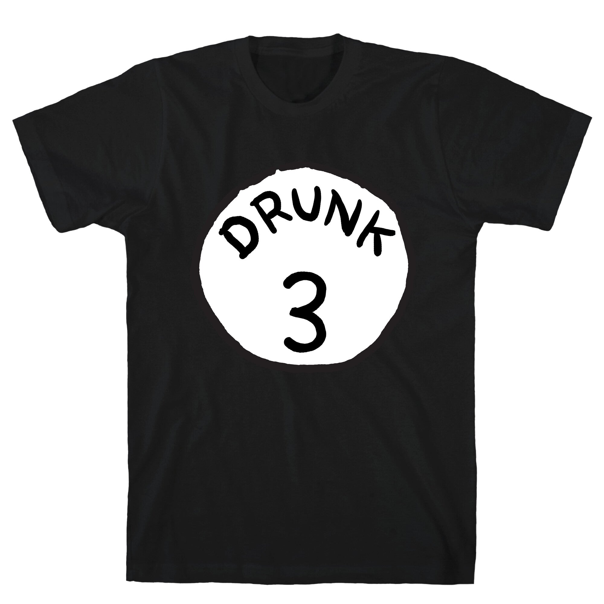 Drunk 3 T-Shirt