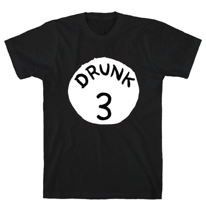 Drunk 3 T-Shirt