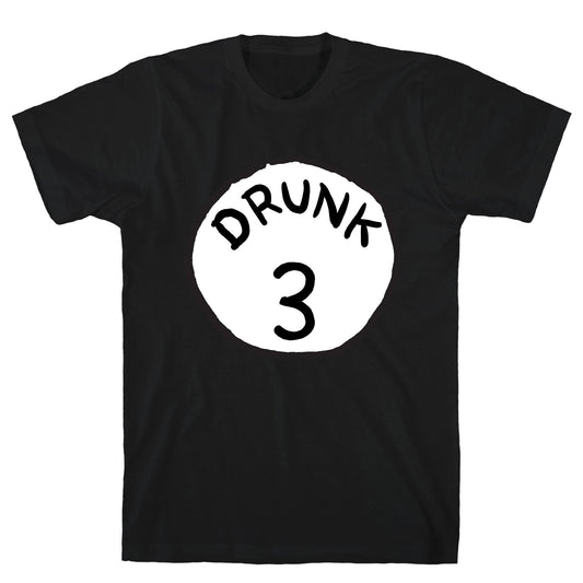Drunk 3 T-Shirt