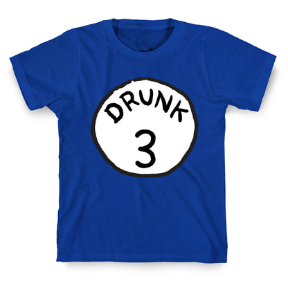 Drunk 3 T-Shirt