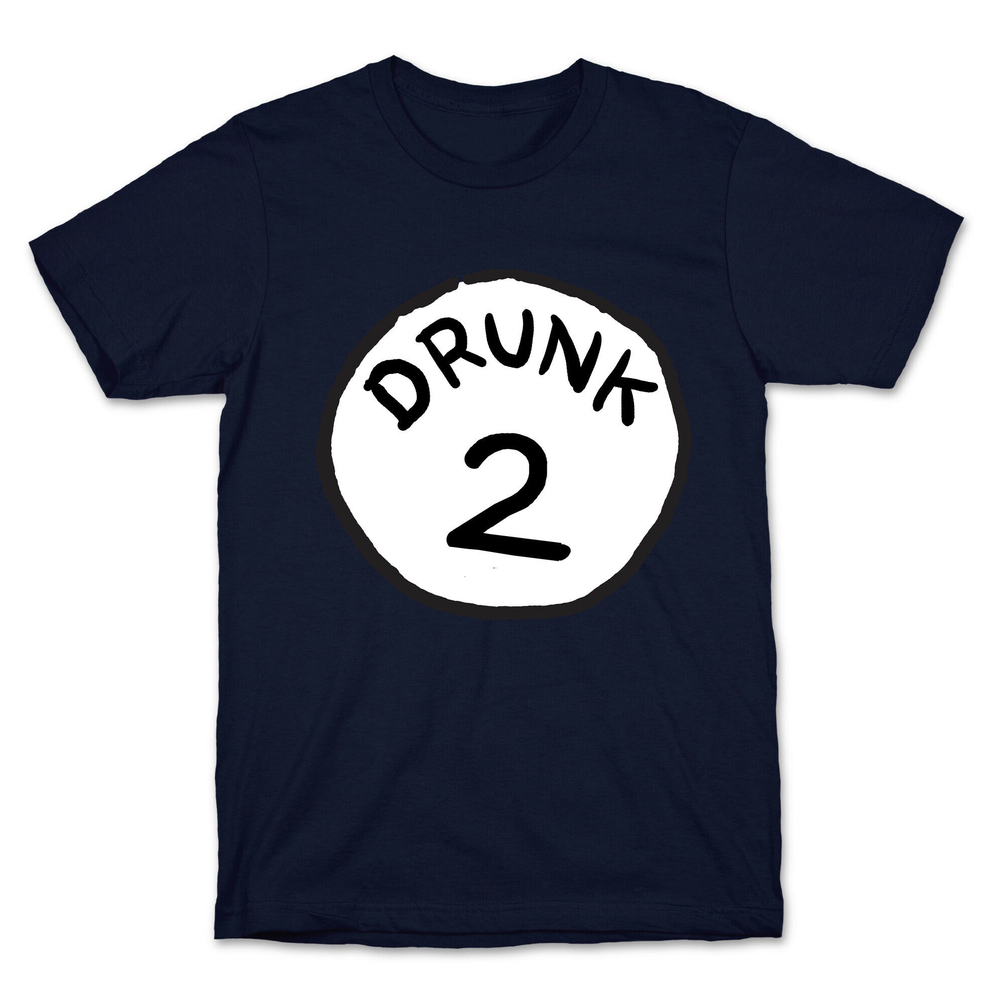 Drunk 2 T-Shirt