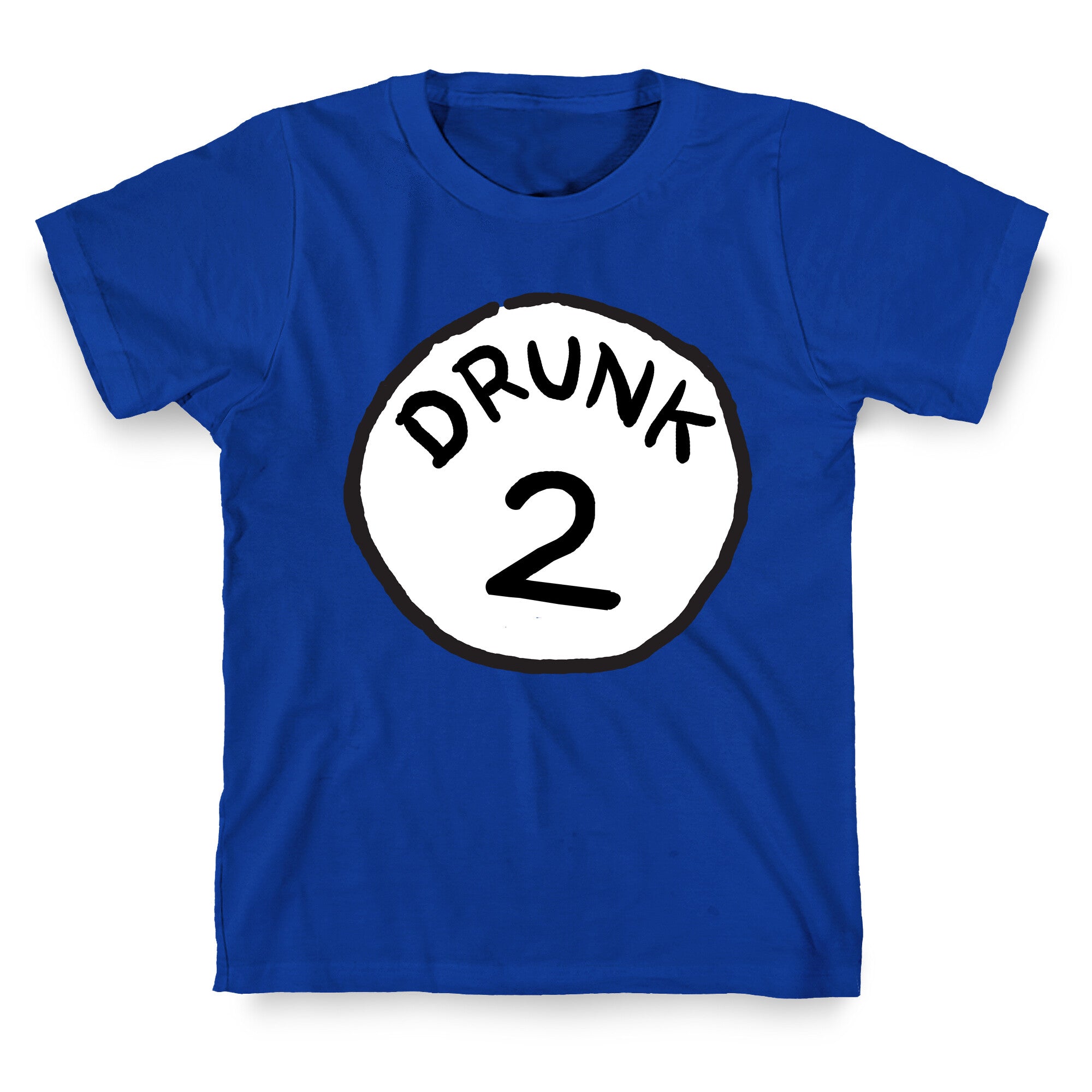 Drunk 2 T-Shirt