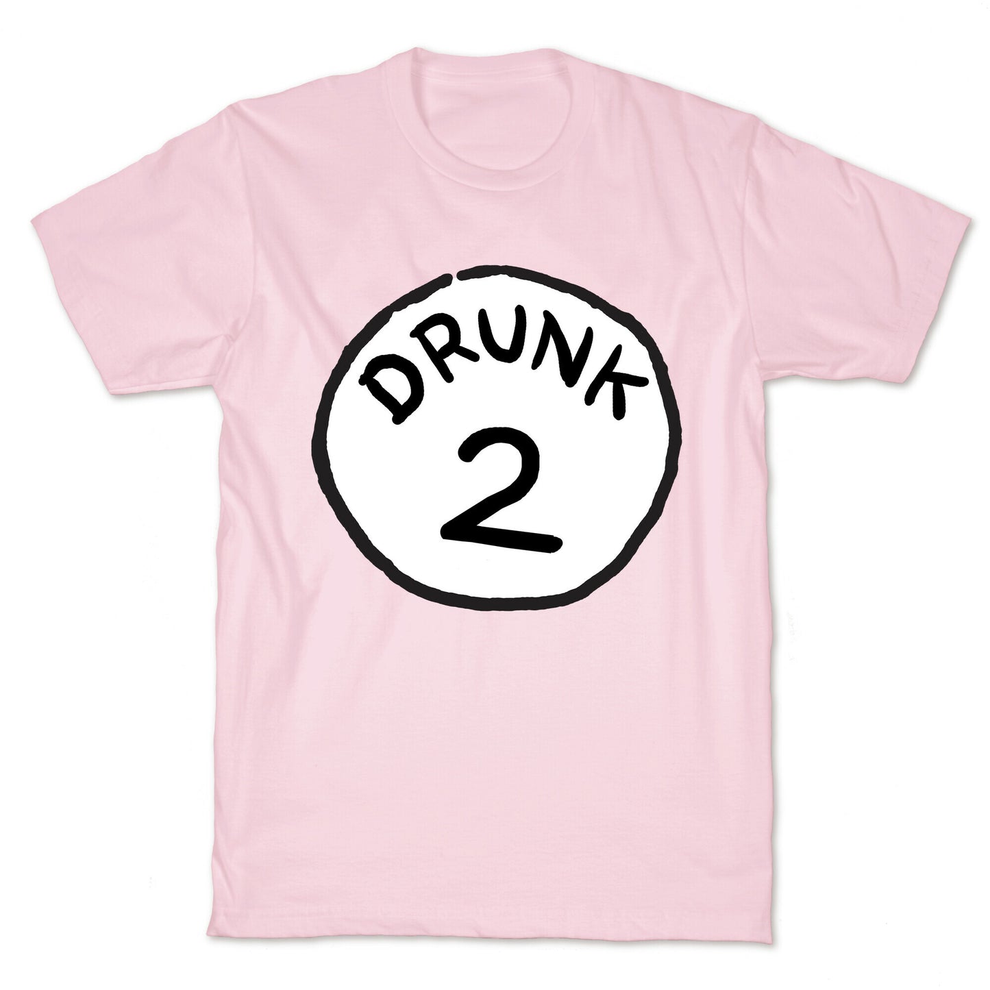 Drunk 2 T-Shirt