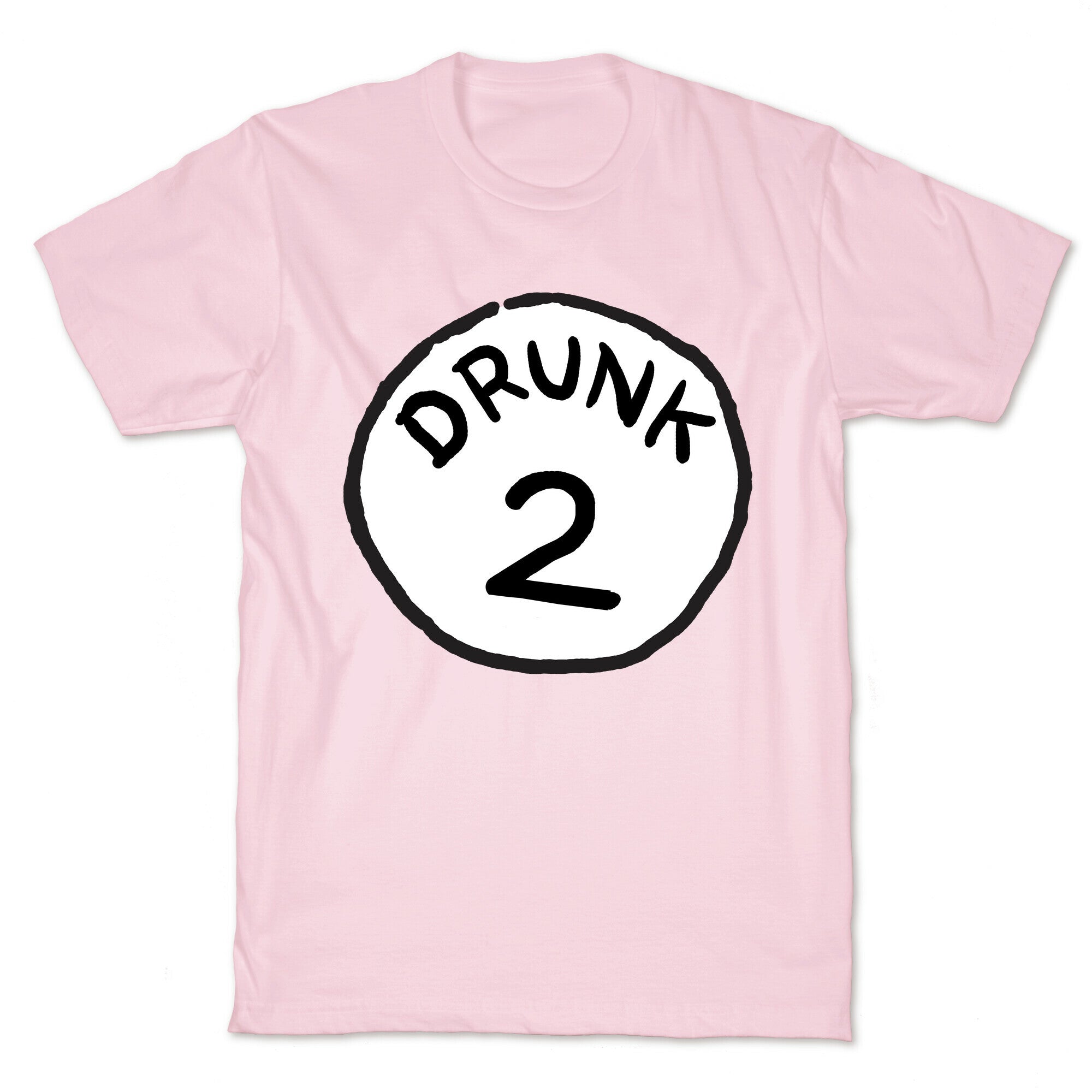 Drunk 2 T-Shirt