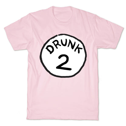 Drunk 2 T-Shirt