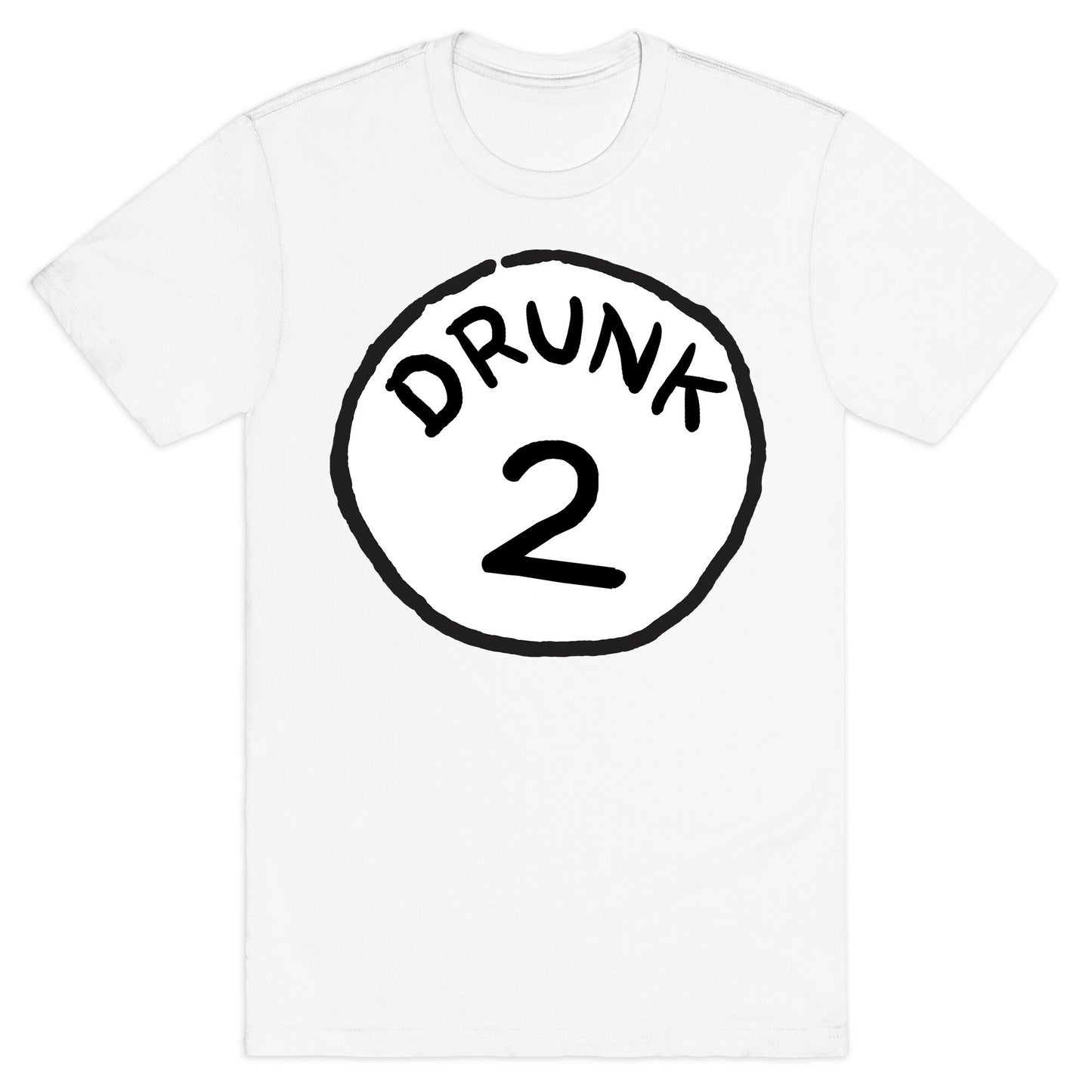 Drunk 2 T-Shirt