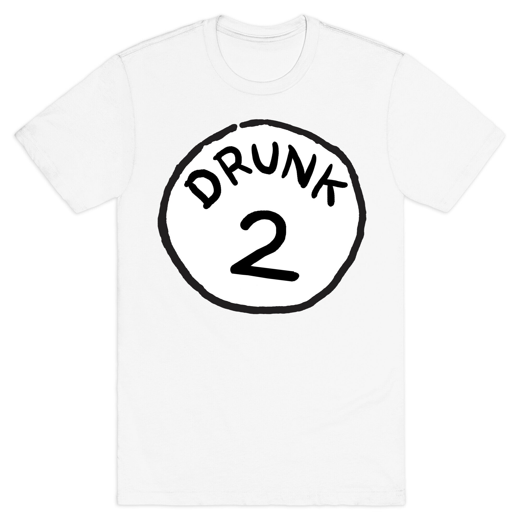 Drunk 2 T-Shirt