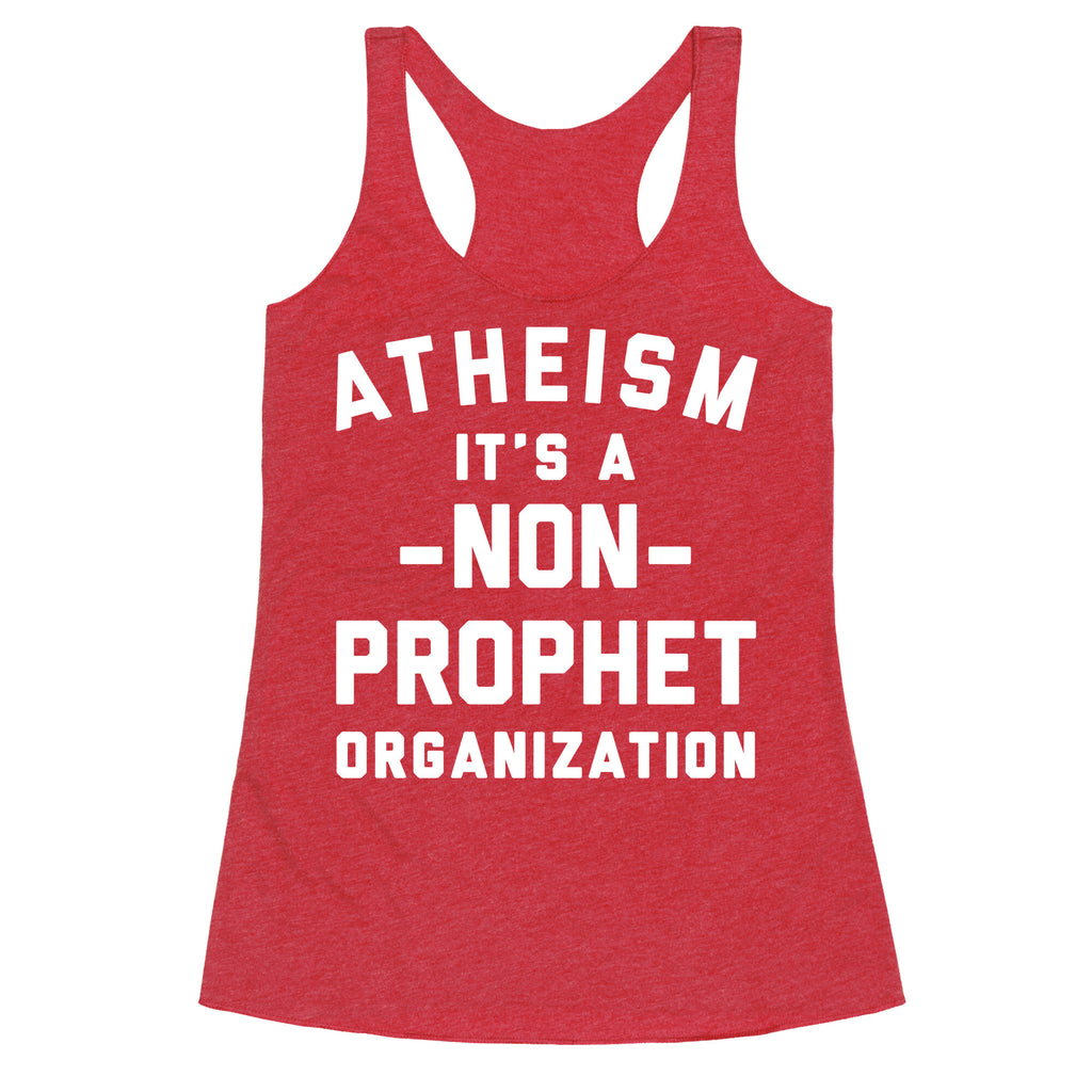 Atheism A Non-Prophet Organization Racerback Tank