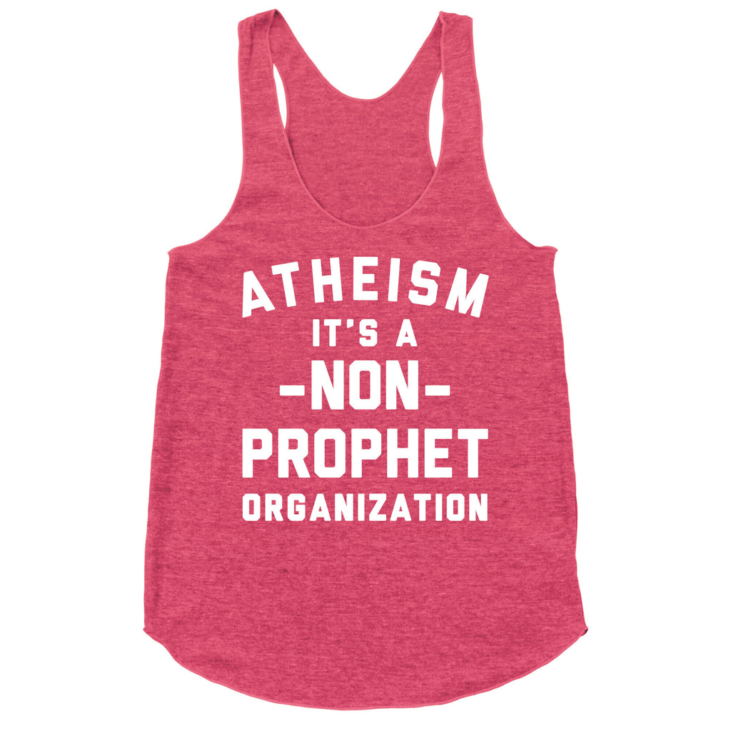 Atheism A Non-Prophet Organization Racerback Tank
