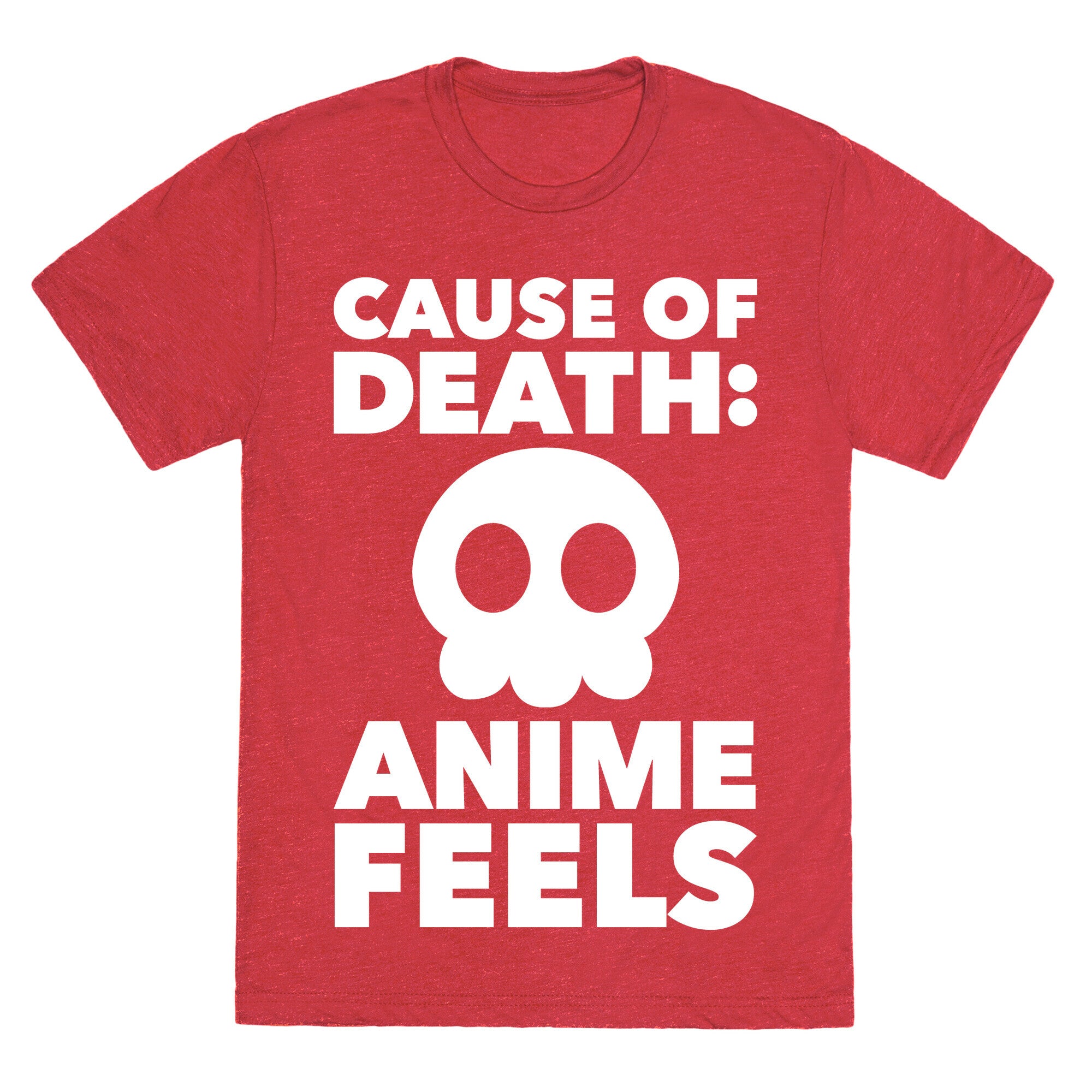 Cause Of Death: Anime Feels Unisex Triblend Tee