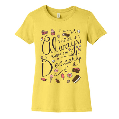 There Is Always Room For Dessert Women's Cotton Tee