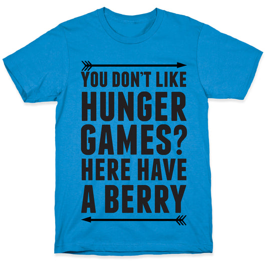 You Don't Like Hunger Games? Here Have A Berry T-Shirt