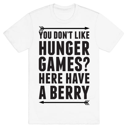 You Don't Like Hunger Games? Here Have A Berry T-Shirt