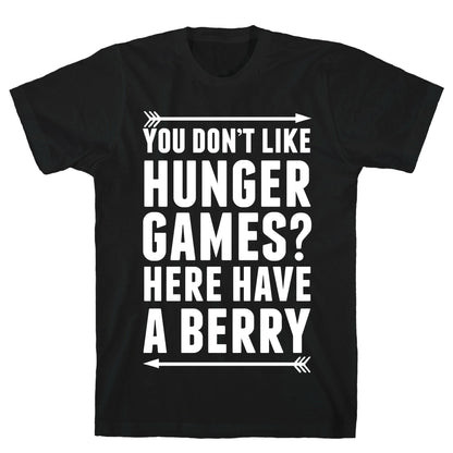 You Don't Like Hunger Games? Here Have A Berry T-Shirt
