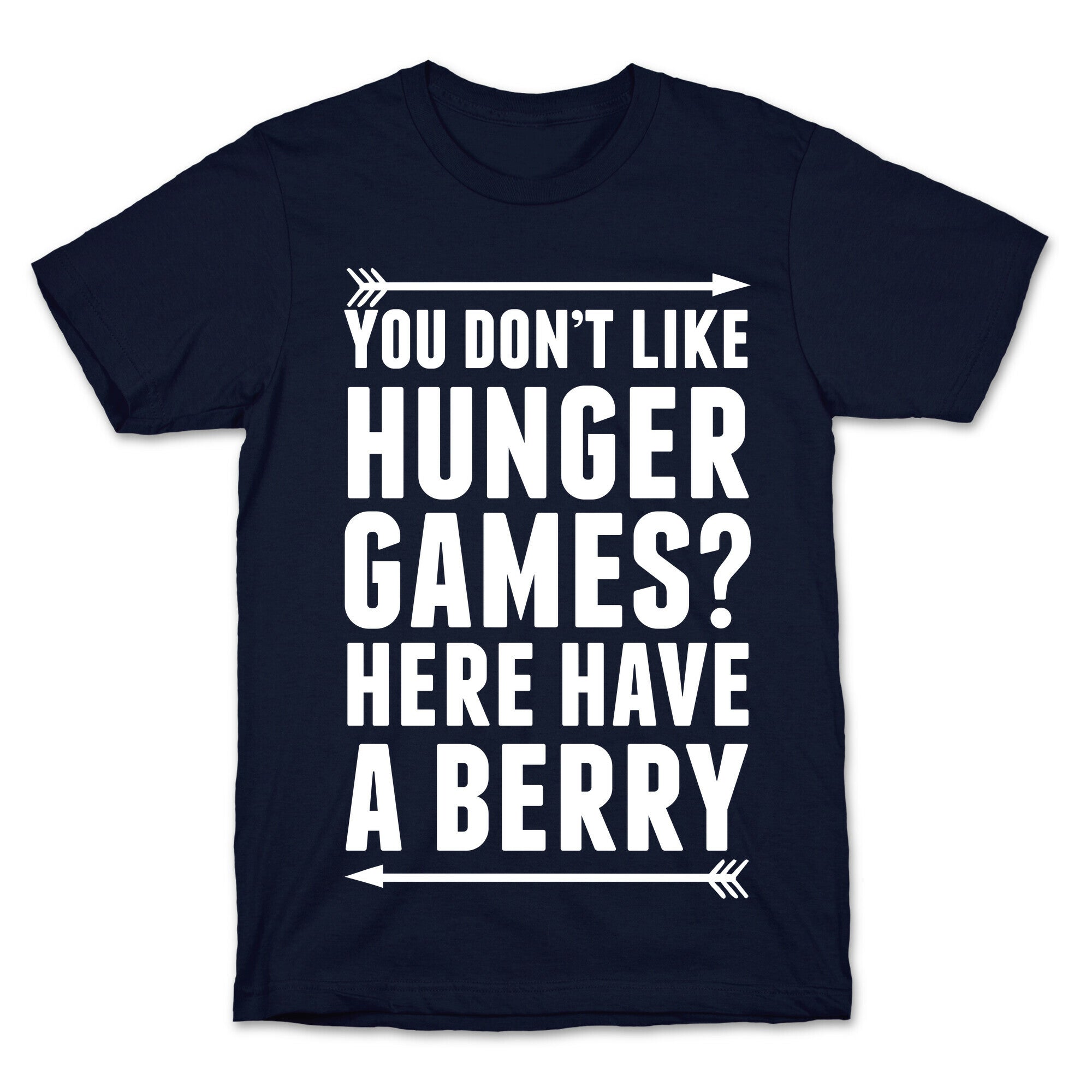 You Don't Like Hunger Games? Here Have A Berry T-Shirt