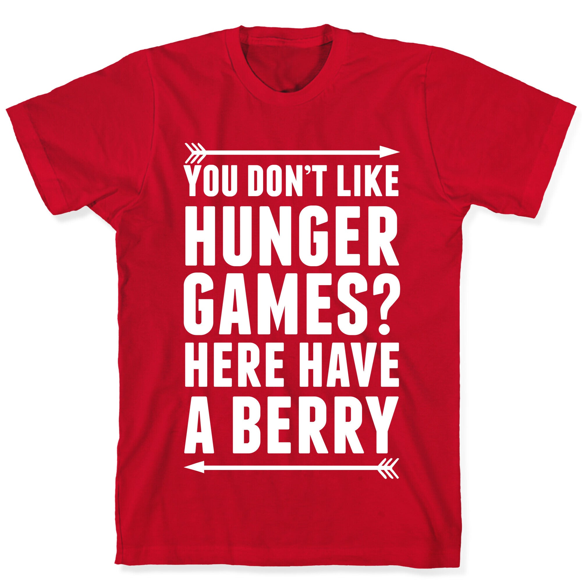 You Don't Like Hunger Games? Here Have A Berry T-Shirt