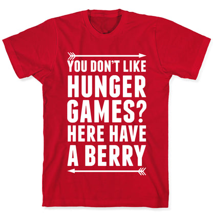 You Don't Like Hunger Games? Here Have A Berry T-Shirt